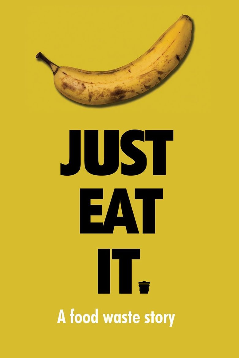 Just Eat It: A Food Waste Story Poster