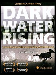  Dark Water Rising: Survival Stories of Hurricane Katrina Animal Rescues Poster