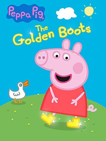  Peppa Pig: The Golden Boots Poster