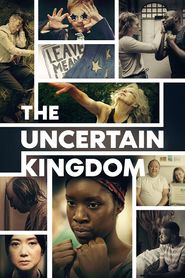  The Uncertain Kingdom Poster