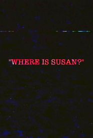  Where Is Susan? Poster