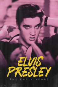  Elvis Presley: The Early Years Poster