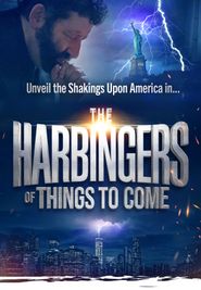  The Harbingers of Things to Come Poster