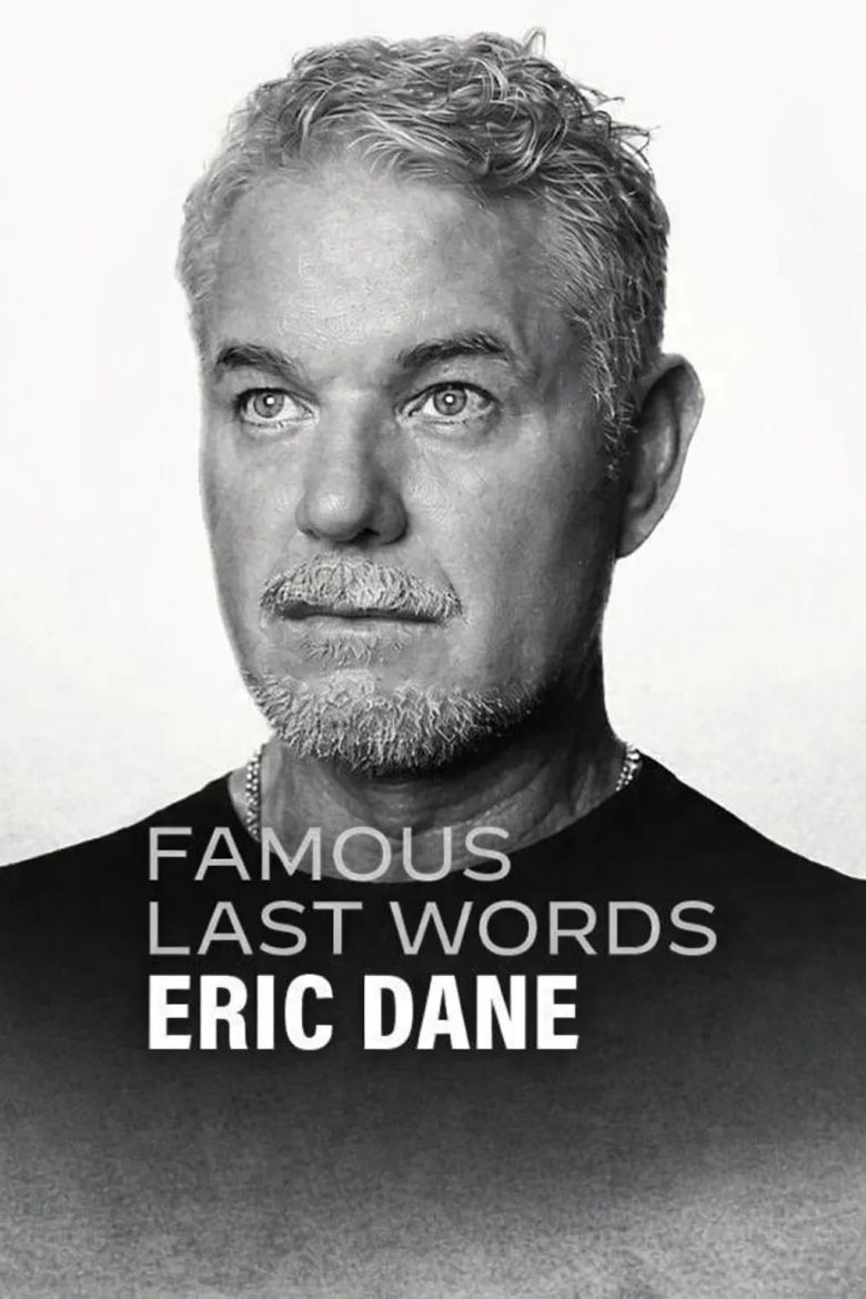 Famous Last Words: Eric Dane