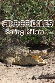  Crocodiles: Caring Killers Poster