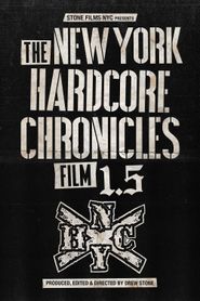  The New York Hardcore Chronicles Film 1.5 Poster