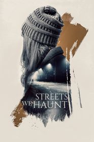 These Streets We Haunt Poster