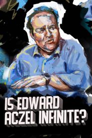  Ed Aczel: Is Edward Aczel Infinite? Poster