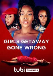  Girls Getaway Gone Wrong Poster