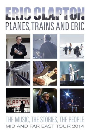  Eric Clapton Planes Trains and Eric Poster