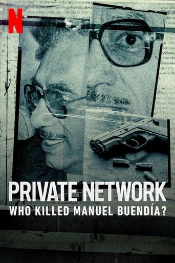  Private Network: Who Killed Manuel Buendía? Poster
