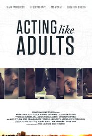  Acting Like Adults Poster