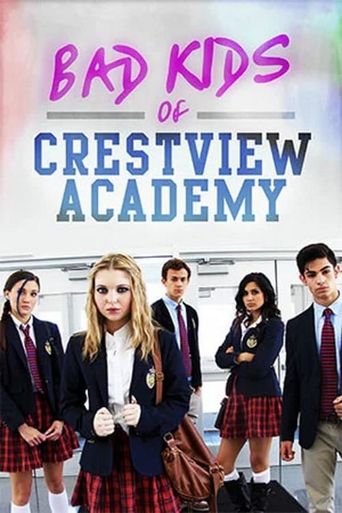  Bad Kids of Crestview Academy Poster