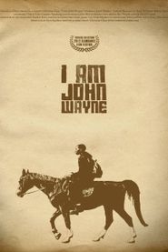 I Am John Wayne Poster