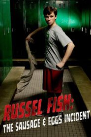  Russel Fish: The Sausage and Eggs Incident Poster