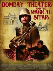  Bombay Theater and the Magical Sitar Poster