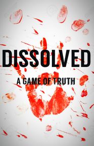  Dissolved: A Game of Truth Poster