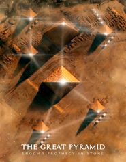 The Great Pyramid: Enoch's Prophecy in Stone Poster