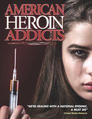  American Heroin Addicts Poster