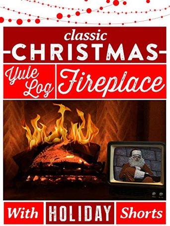 Classic Christmas Yule Log Fireplace With Holiday Shorts (2019): Where ...