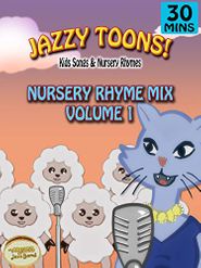  Jazzy Toons! - Nursery Rhyme Mix Volume 1 -Kids Songs & Nursery Rhymes Poster