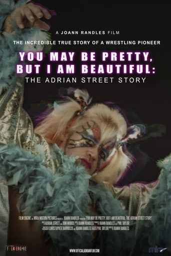  You May Be Pretty, But I Am Beautiful: The Adrian Street Story Poster
