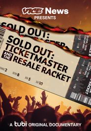  VICE News Presents - Sold Out: Ticketmaster and the Resale Racket Poster