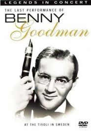  Benny Goodman: Legends in Concert - The Last Performance Poster