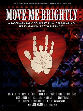  Move Me Brightly: Celebrating Jerry Garcia's 70th Birthday Poster