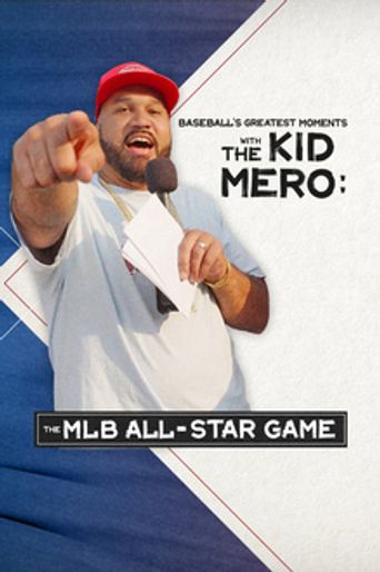  Baseball's Greatest Moments with the Kid Mero: The MLB All-Star Game Poster