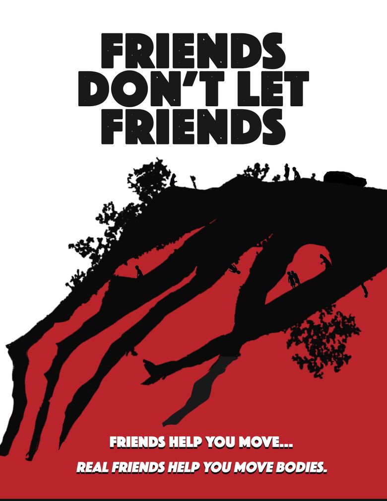 Friends Don't Let Friends Poster
