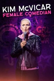  Kim McVicar: Female Comedian Poster