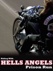  Riding With Hells Angels: Prison Run Poster