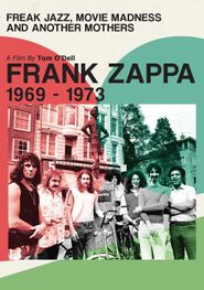  Frank Zappa 1969-1973: Freak Jazz, Movie Madness and Another Mothers Poster