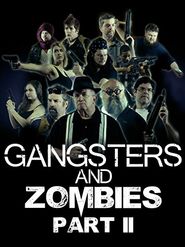  Gangsters & Zombies: Part II Poster