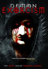 Demon Exorcism: The Devil Inside Maxwell Bastas Poster