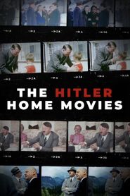  The Hitler Home Movies Poster