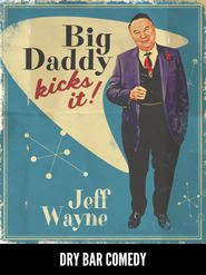  Jeff Big Daddy Wayne: Big Daddy Kicks It! Poster
