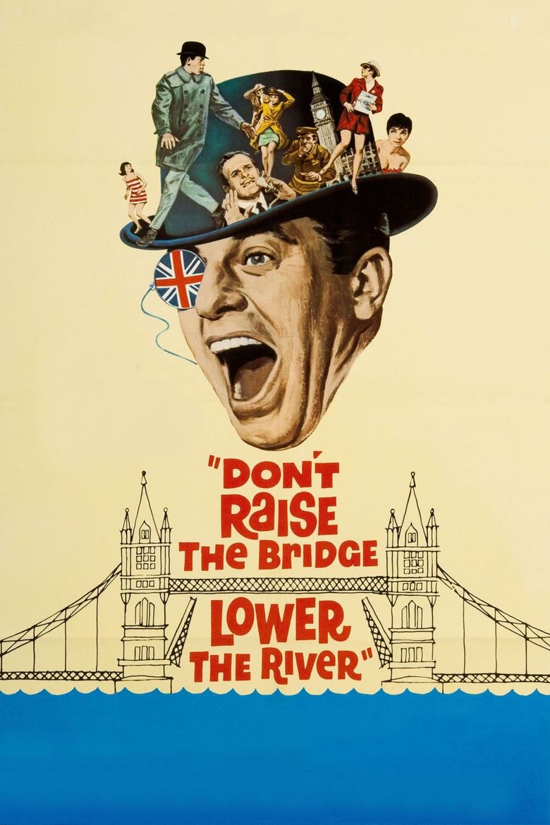 Don't Raise the Bridge, Lower the River Poster
