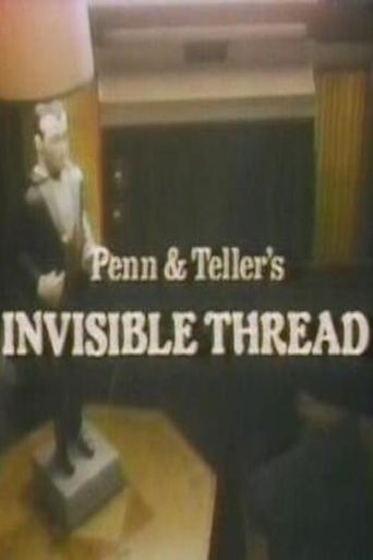  Penn & Teller's Invisible Thread Poster