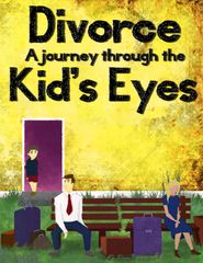  Divorce: A Journey Through the Kids' Eyes Poster