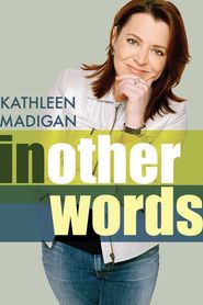  Kathleen Madigan: In Other Words Poster