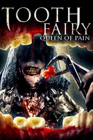  Tooth Fairy Queen of Pain Poster