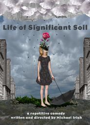 Life of Significant Soil Poster