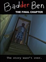  Badder Ben: The Final Chapter Poster