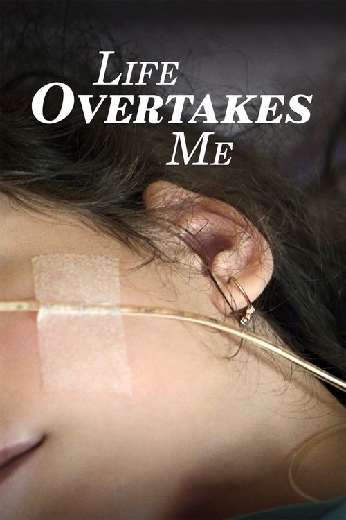 Life Overtakes Me Poster