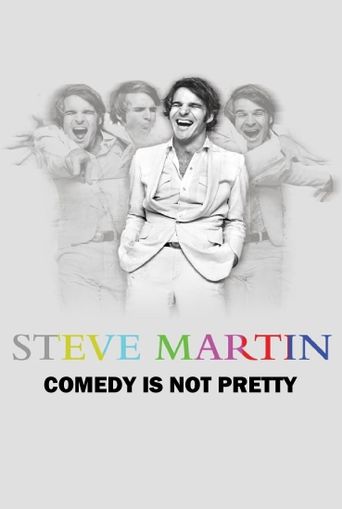  Steve Martin: Comedy Is Not Pretty Poster