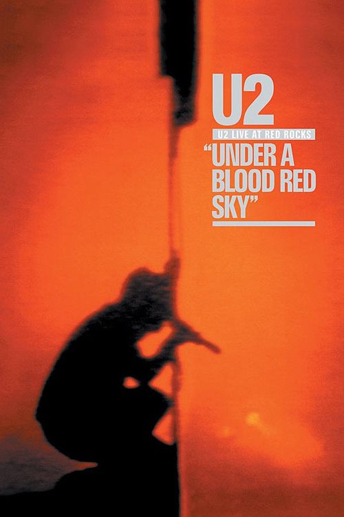 U2: Under A Blood Red Sky Poster