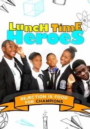 Lunch Time Heroes Poster