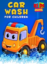  Car Wash for Children - Kids Channel Poster